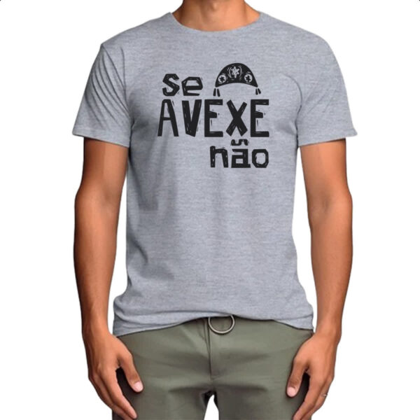 Camiseta Cinza Se avexe nao - Imagem 4