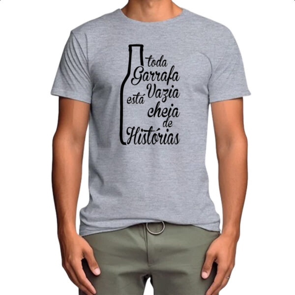 Camiseta Cinza Toda Garrafa Vazia  tem Historia - Imagem 4