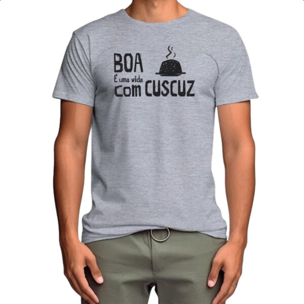 Camiseta Cinza Vida boa e com cuscuz - Imagem 4