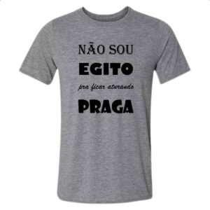 Camiseta Cinza Nao sou egito