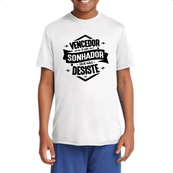 Camiseta Infanto Juvenil Vencedor sonhador nao desiste - Imagem 4