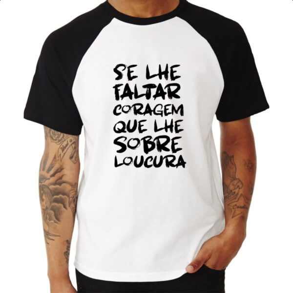 Camiseta Raglan Se faltar coragem sobre loucura - Imagem 3