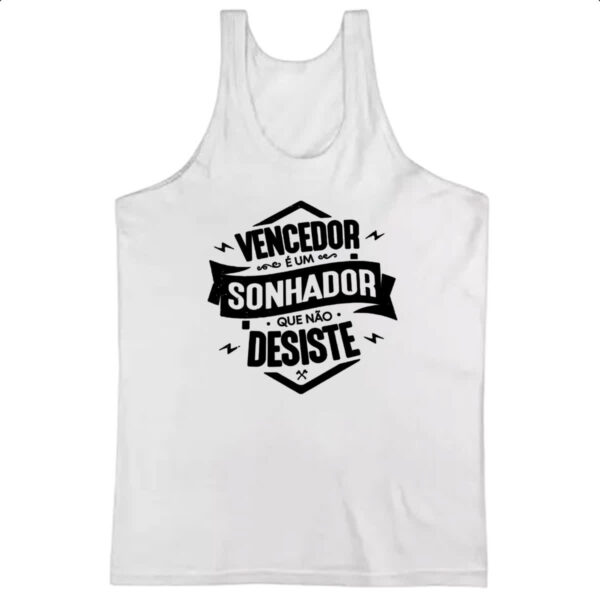 Camiseta Regata Vencedor sonhador nao desiste
