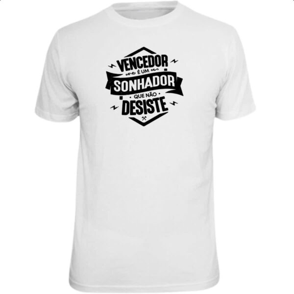 Camiseta Unissex Vencedor sonhador nao desiste