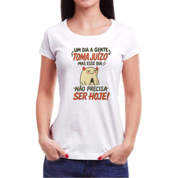 Camiseta Baby Look Um dia a gente toma juizo Flork - Imagem 3