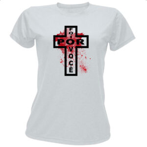 Camiseta Baby Look Gospel foi por voce