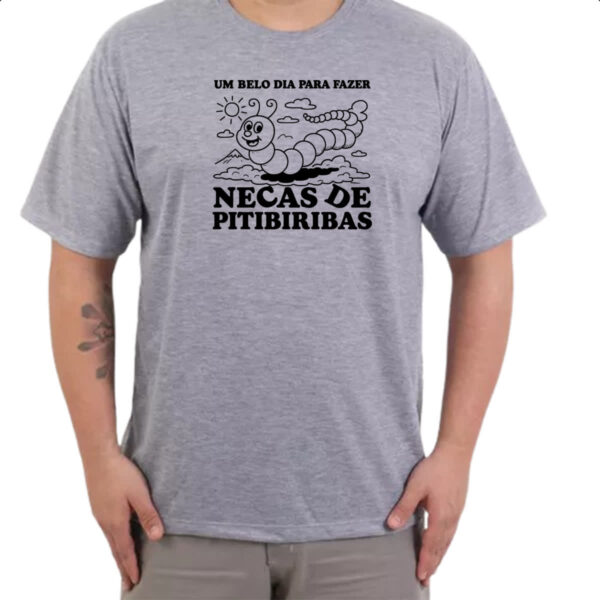 Camiseta Cinza Belo dia necas de pitibiribas - Imagem 3
