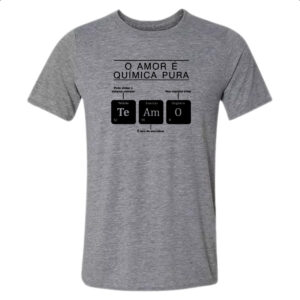 Camiseta Cinza Amor quimica pura
