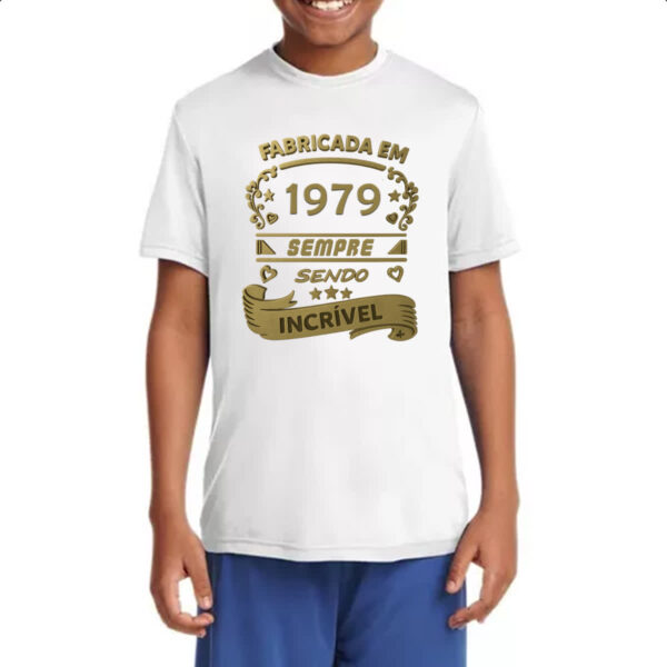 Camiseta Infanto Juvenil Fabricada em 1979 sendo incrivel - Imagem 4