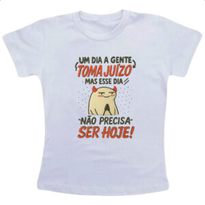 Camiseta Infanto Juvenil Um dia a gente toma juizo Flork