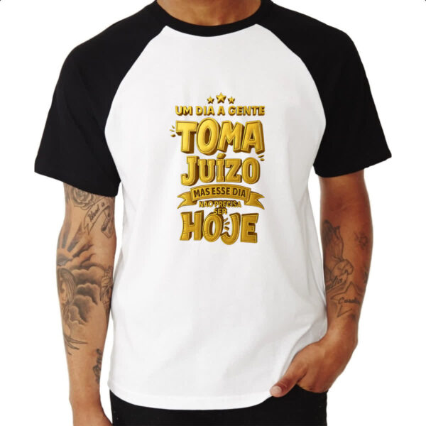 Camiseta Raglan Um dia a gente toma juizo - Imagem 3