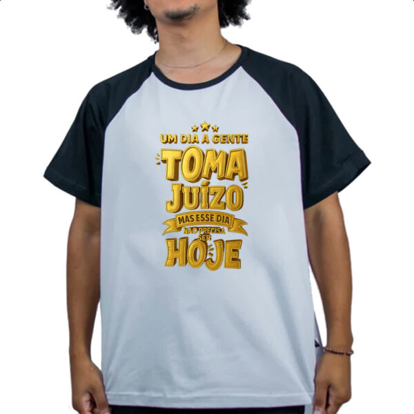 Camiseta Raglan Um dia a gente toma juizo - Imagem 4