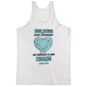 Camiseta Regata Gospel seu tesouro Lucas 12-34