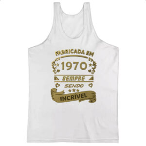 Camiseta Regata Fabricada em 1970 sendo incrivel