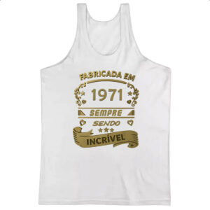 Camiseta Regata Fabricada em 1971 sendo incrivel