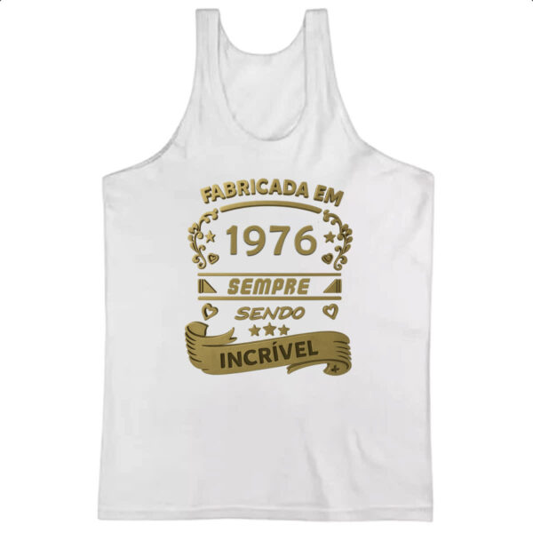 Camiseta Regata Fabricada em 1976 sendo incrivel
