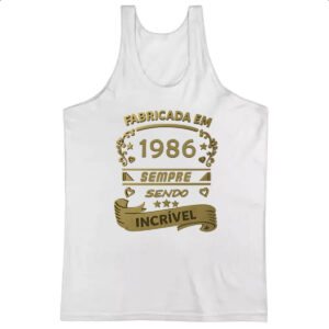 Camiseta Regata Fabricada em 1986 sendo incrivel
