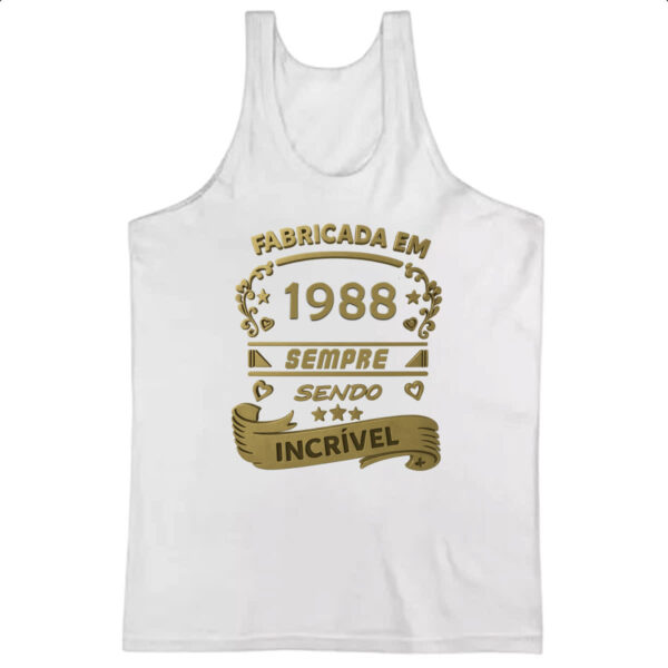 Camiseta Regata Fabricada em 1988 sendo incrivel