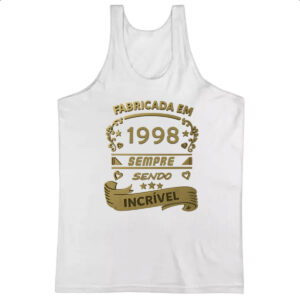Camiseta Regata Fabricada em 1998 sendo incrivel