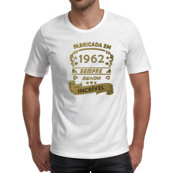 Camiseta Unissex Fabricada em 1962 sendo incrivel - Imagem 2