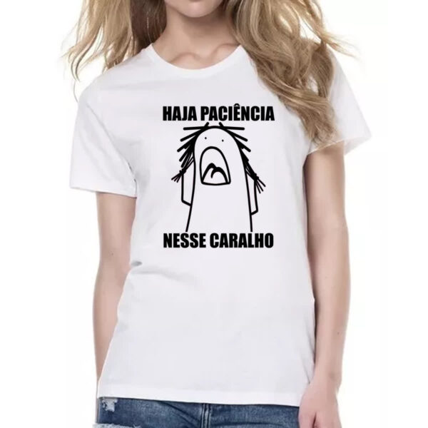 Camiseta Baby Look Haja paciencia nesse c - Imagem 2