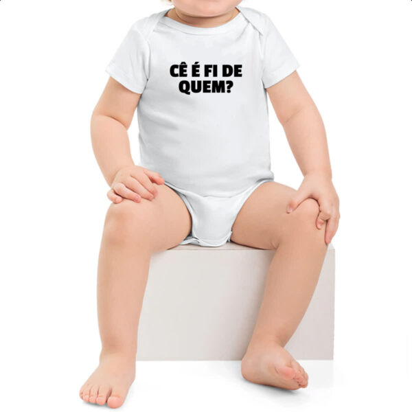 Body infantil Ce e fi de quem - Imagem 2