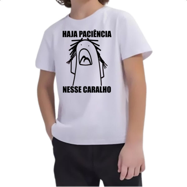 Camiseta Infanto Juvenil Haja paciencia nesse c - Imagem 2