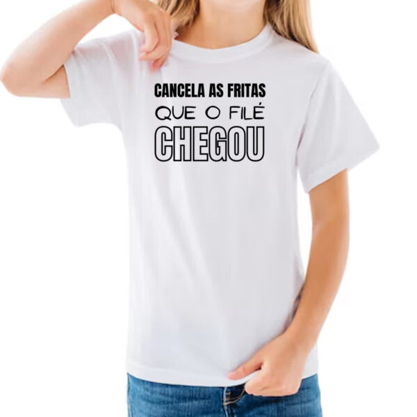 Camiseta Infanto Juvenil Cancele as fritas que o file chegou - Imagem 3