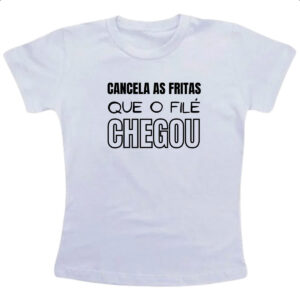Camiseta Infanto Juvenil Cancele as fritas que o file chegou