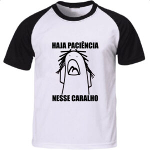 Camiseta Raglan Haja paciencia nesse c