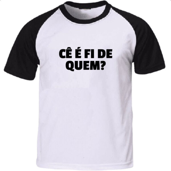 Camiseta Raglan Ce e fi de quem