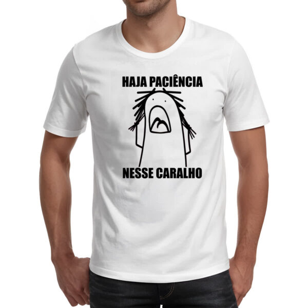 Camiseta Unissex Haja paciencia nesse c - Imagem 2