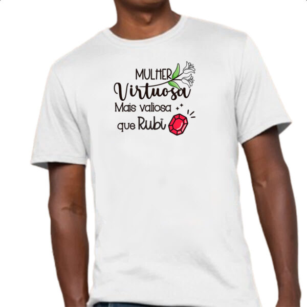 Camiseta Unissex Mulher virtuosa mais valiosa que rubi - Imagem 4