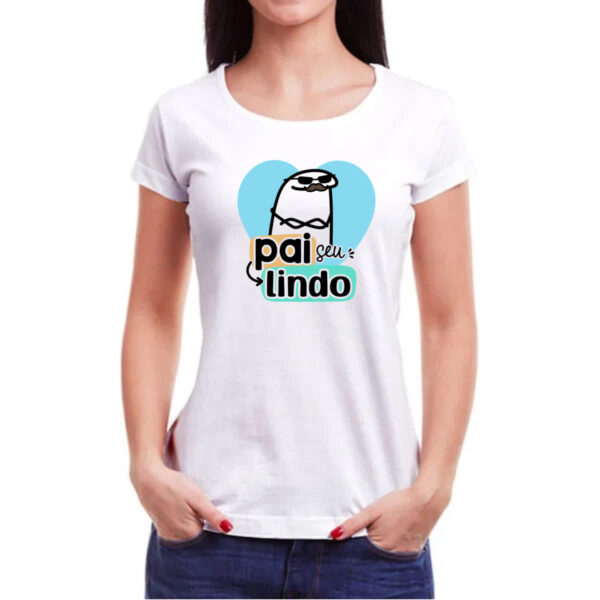 Camiseta Baby Look Dia dos Pais Flork Lindo - Imagem 3
