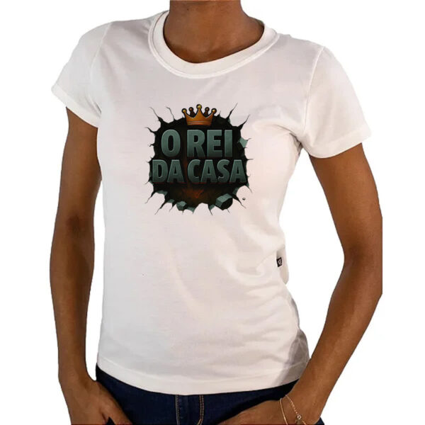 Camiseta Baby Look Parede quebrada Rei da Casa - Imagem 4