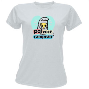 Camiseta Baby Look Dia dos Pais Flork Campeao