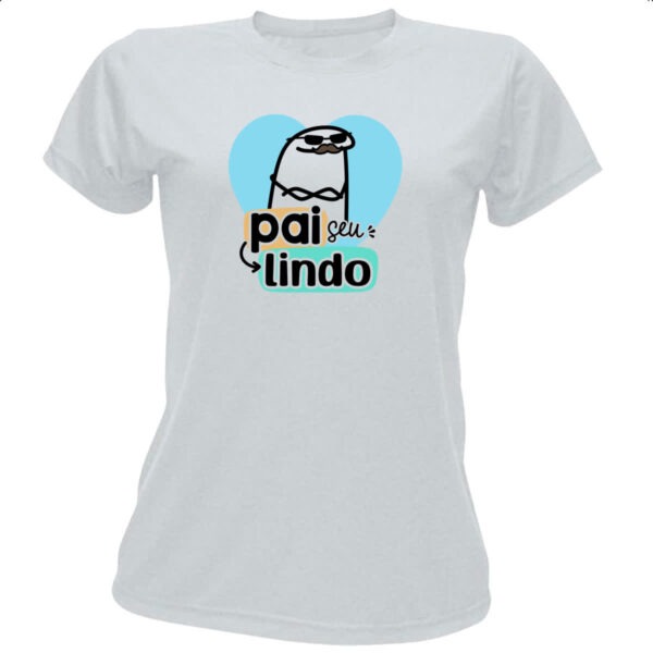 Camiseta Baby Look Dia dos Pais Flork Lindo