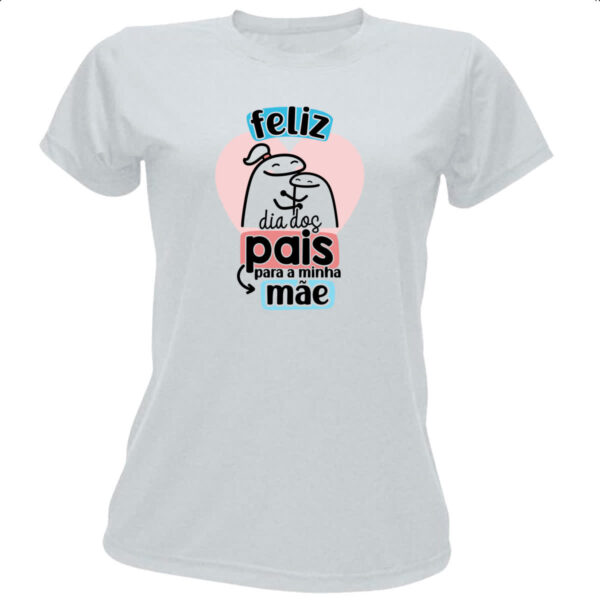 Camiseta Baby Look Dia dos Pais Flork Mae