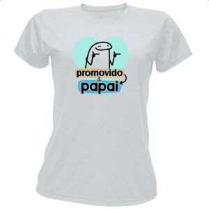 Camiseta Baby Look Dia dos Pais Flork Promovido