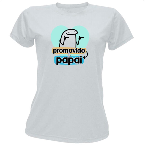 Camiseta Baby Look Dia dos Pais Flork Promovido