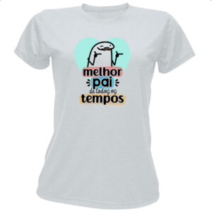 Camiseta Baby Look Dia dos Pais Flork Tempos