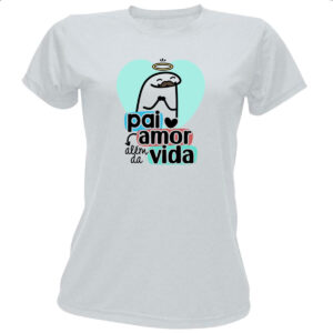 Camiseta Baby Look Dia dos Pais Flork Vida