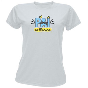 Camiseta Baby Look Pai de Menina