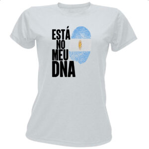 Camiseta Baby Look Esta no meu DNA Argentina