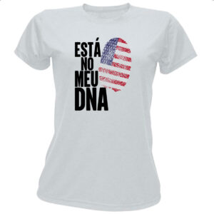 Camiseta Baby Look Esta no meu DNA EUA