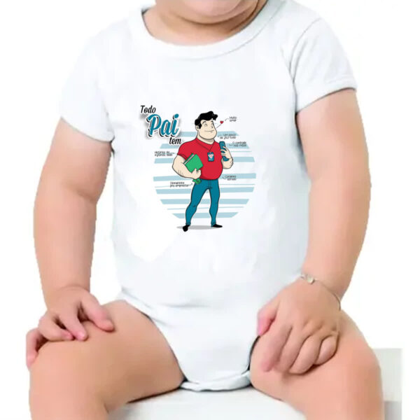 Body infantil Todo pai tem - Imagem 4
