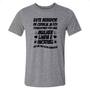 Camiseta Cinza Bebedor de cerveja conquistado