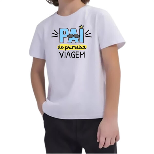 Camiseta Infanto Juvenil Pai de Primeira viagem - Imagem 2