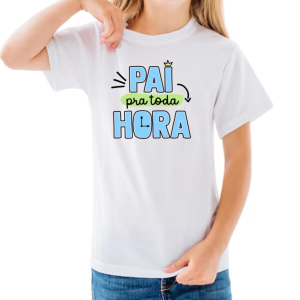 Camiseta Infanto Juvenil Pai pra toda hora - Imagem 3