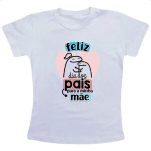Camiseta Infanto Juvenil Dia dos Pais Flork Mae